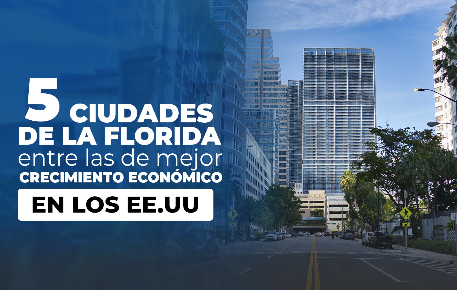 5 ciudades de Florida que tienen un gran crecimiento en Estados Unidos