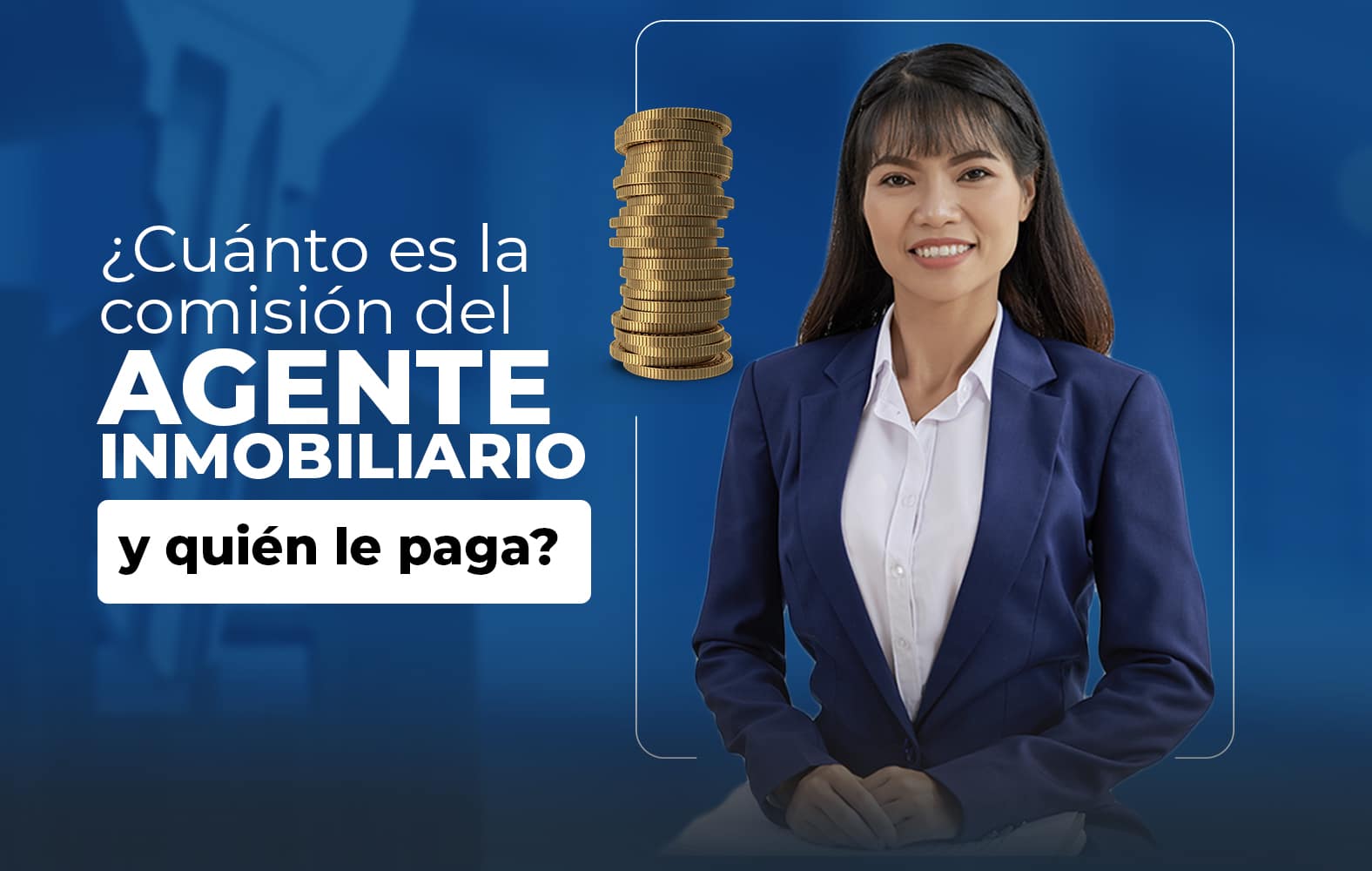 ¿Cuánto debe ganar el agente inmobiliario?