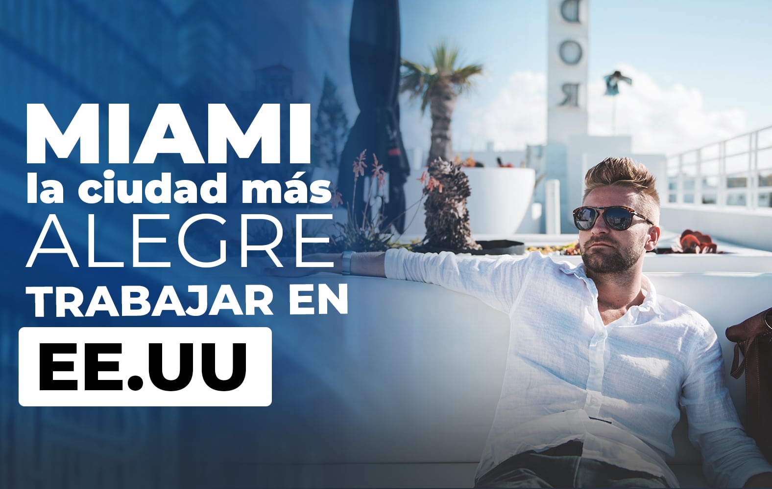 Miami es ideal para trabajar: